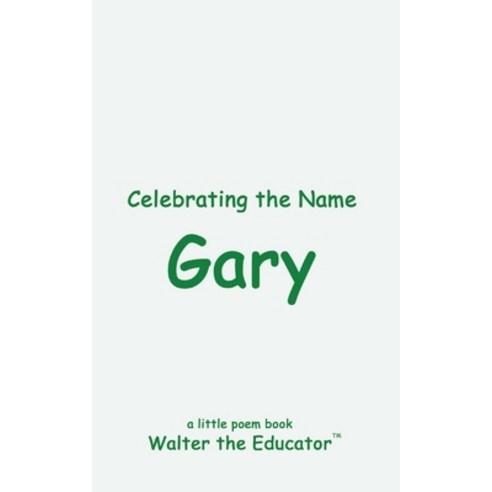 (영문도서) Celebrating the Name Gary Paperback, Silent King Books, English, 9798869225641