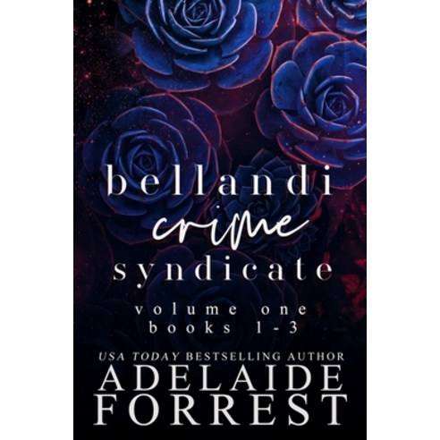 (영문도서) Bellandi Crime Syndicate Volume One: A Dark Mafia Box Set: A Paperback, Adelaide Forrest, English, 9780578305806