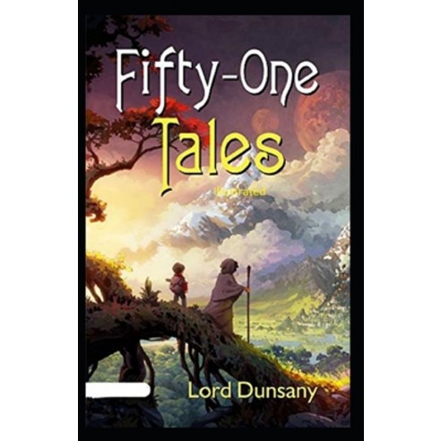 Fifty-One Tales Illustrated Paperback, Independently Published, English, 9798703125175