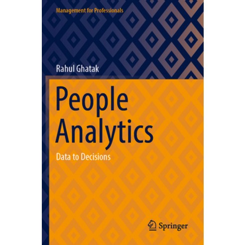 (영문도서) People Analytics: Data to Decisions Paperback, Springer, English, 9789811938757