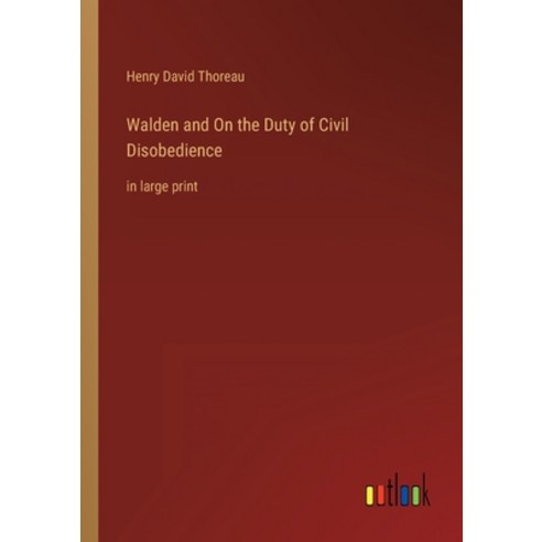 (영문도서) Walden and On the Duty of Civil Disobedience: in large print Paperback, Outlook Verlag, English, 9783368241162