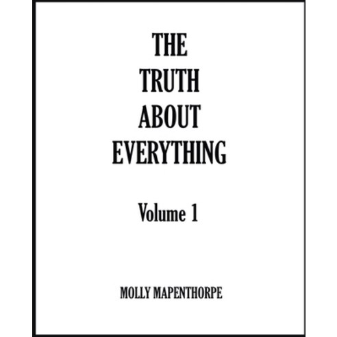 (영문도서) The Truth About Everything: Volume 1 Paperback, Indie Renaissance, English, 9798215634882
