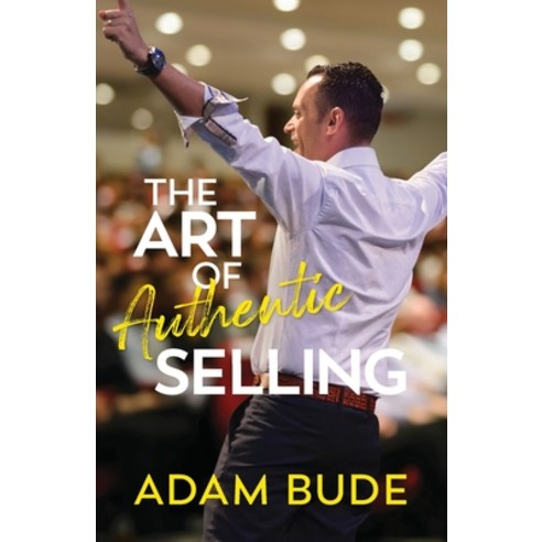 The Art of Authentic Selling Paperback, Bluestar Publishing, English, 9780645048407