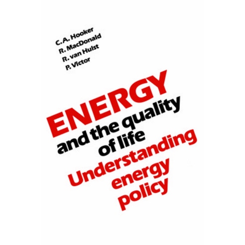 (영문도서) Energy and the Quality of Life: Understanding Energy Policy Paperback, University of Toronto Press, English, 9780802064103
