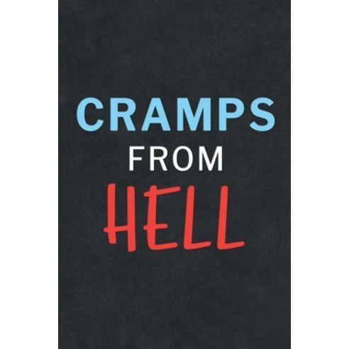 (영문도서) Cramps From Hell: Health Log Book Yearly Period Tracker Cycle Tracker Doctor Visit Log Ph... Paperback, Lulu.com, English, 9781387426928