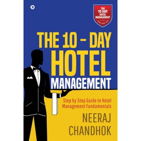 (영문도서) The 10 - Day Hotel Management Paperback, Notion Press, English, 9781648929977