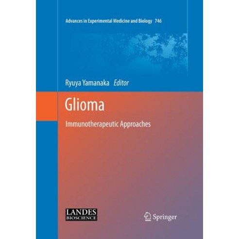 (영문도서) Glioma: Immunotherapeutic Approaches Paperback, Springer, English, 9781493944392
