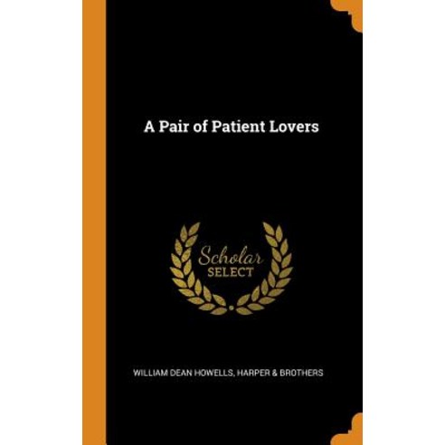 A Pair of Patient Lovers Hardcover, Franklin Classics