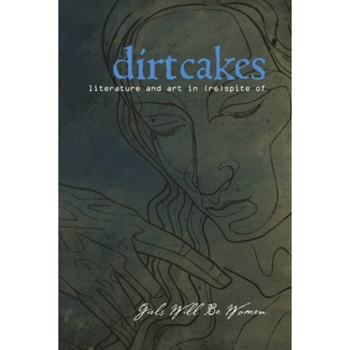 (영문도서) dirtcakes 2.1 Girls Will Be Women Paperback, Lulu.com, English, 9781105703874