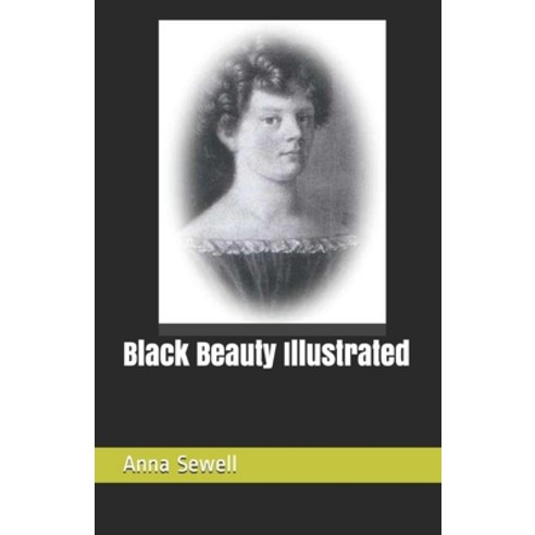 (영문도서) Black Beauty Illustrated Paperback, Independently Published, English, 9798516568336