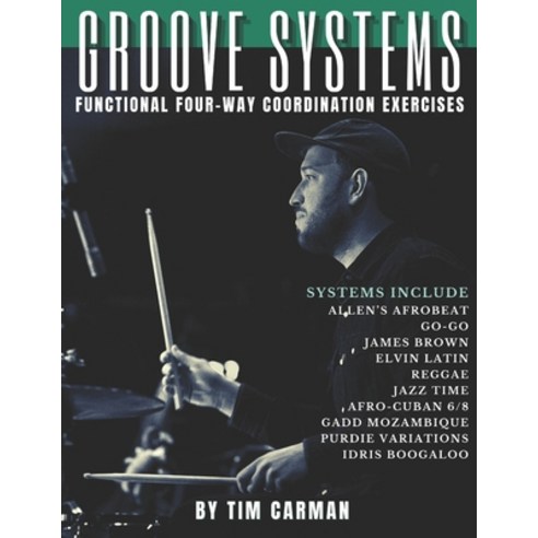 Groove Systems: Functional Four-Way Coordination Exercises Paperback, Independently Published, English, 9798716343085