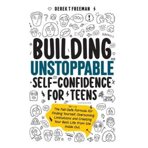 (영문도서) Building Unstoppable Self-Confidence for Teens: The Fail-Safe Formula for Finding Yourself O... Hardcover, DFT Virtual Ventures, LLC, English, 9798987380611