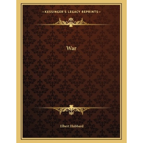 War Paperback, Kessinger Publishing, English, 9781163028711