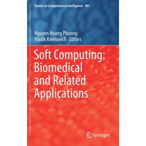 (영문도서) Soft Computing: Biomedical and Related Applications Hardcover, Springer, English, 9783030766191