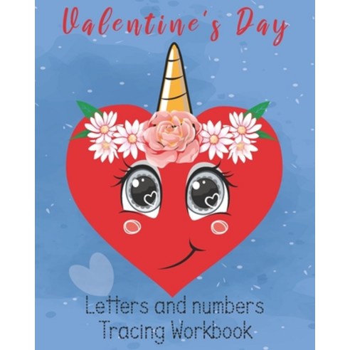 Valentine''s Day Letters and numbers Tracing Workbook: 8x10in Letters and numbers Tracing book with ... Paperback, Independently Published, English, 9798600274556