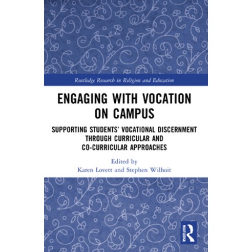 (영문도서) Engaging with Vocation on Campus: Supporting Students'' Vocational Discernment Through Curricu... Paperback, Routledge, English, 9781032009698