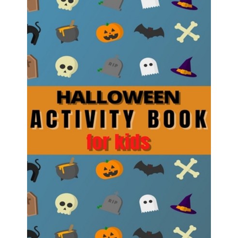 Halloween Activity Book for Kids: A Fun Way To Celebrate Spooky Season At Home With Coloring Puzzle... Paperback, Independently Published, English, 9798684251337