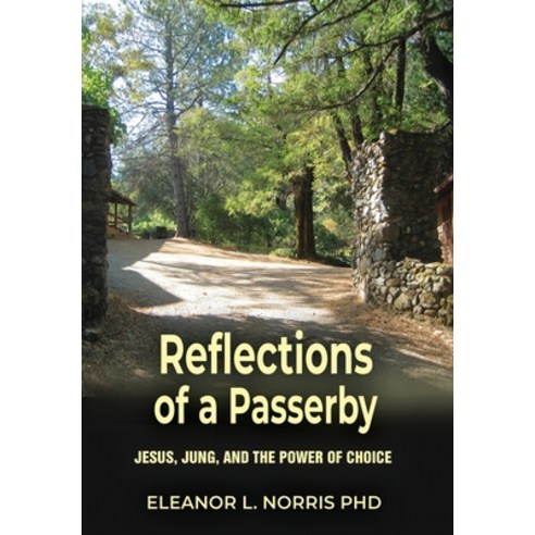 (영문도서) Reflections of a Passerby: Jesus Jung and the Power of Choice Hardcover, Chiron Publications, English, 9781685030025
