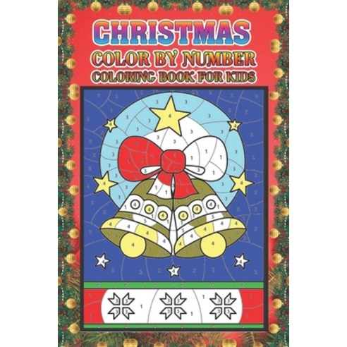 Christmas Color By Number Coloring Book For Kids: Fun Children''s Christmas Gift or Present for Toddl... Paperback, Independently Published
