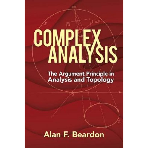 Complex Analysis: The Argument Principle in Analysis and Topology Paperback, Dover Publications, English, 9780486837185