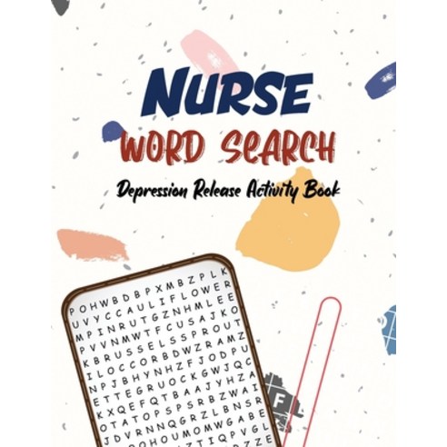 Nurse Word Search - Depression Release Activity Book: An Activity Book for Nurse Pandemic Time Brai... Paperback, Independently Published
