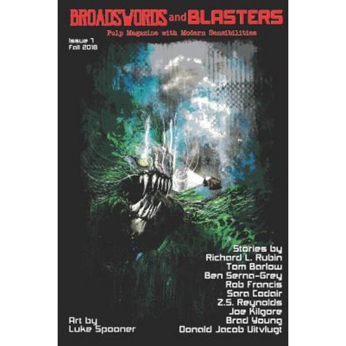 (영문도서) Broadswords and Blasters Issue 7: Pulp Magazine with Modern Sensibilities Paperback, Independently Published, English, 9781723885785