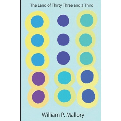 (영문도서) The Land of Thirty Three and a Third Paperback, Independently Published, English, 9798801412832