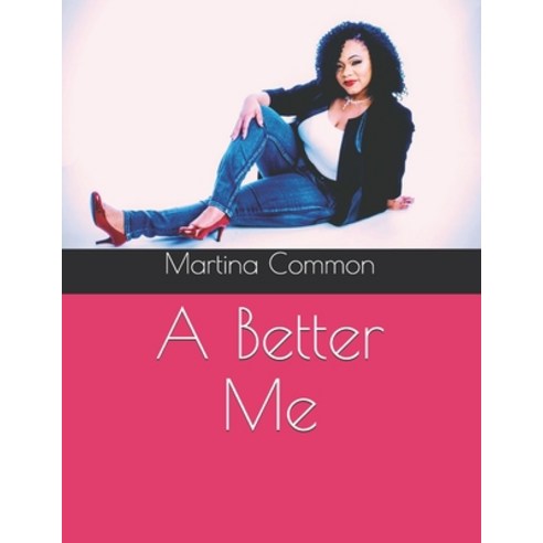 A Better Me Paperback, Independently Published, English, 9798657723915