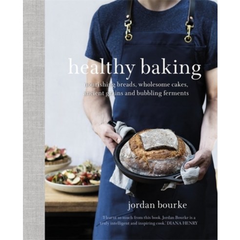 Healthy Baking: Nourishing Breads Wholesome Cakes Ancient Grains and Bubbling Ferments Paperback, Seven Dials, English, 9781841884066