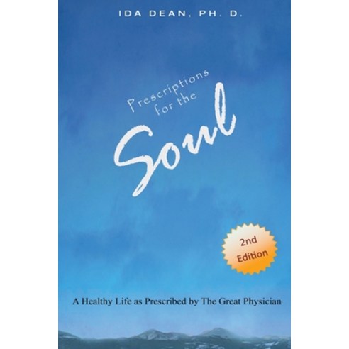 Prescriptions For The Soul A Healthy Life As Prescribed by The Great Physician Paperback, Diamond Media Press Co.