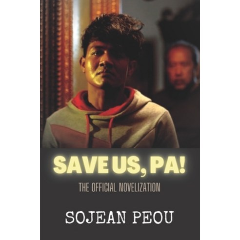 (영문도서) Save Us Pa!: The Official Novelization Paperback, Independently Published, English, 9798356980671