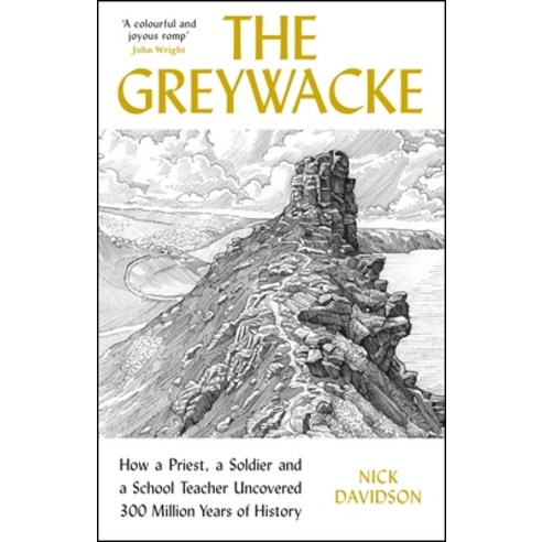 (영문도서) The Greywacke: How a Priest a Soldier and a School Teacher Uncovered 300 Million Years of Hi... Paperback, Ips - Profile Books, English, 9781788163781