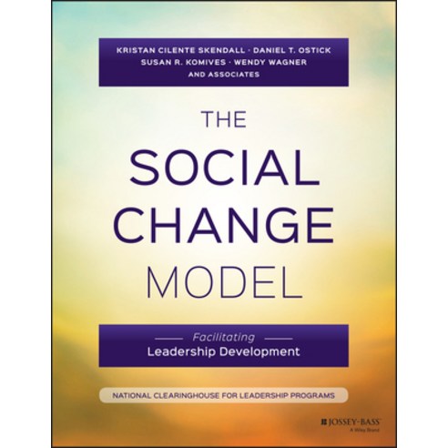 The Social Change Model: Facilitating Leadership Development, Jossey-Bass Inc Pub