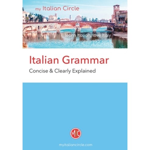 (영문도서) Italian Grammar: Concise & Clearly Explained Paperback, Independently Published, English, 9798473734553