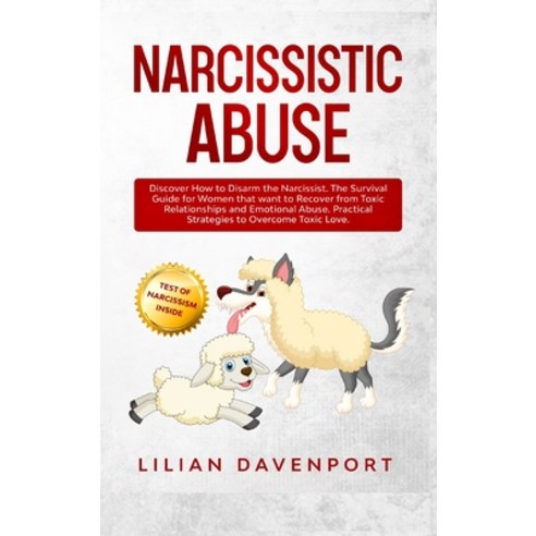 Narcissistic Abuse: Discover how to Disarm the Narcissist. The Survival Guide for Women that want to... Hardcover, Lilian Davenport, English, 9781914136450