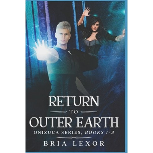 Return To Outer Earth: Onizuca Series Paperback, Independently Published, English, 9781799195757