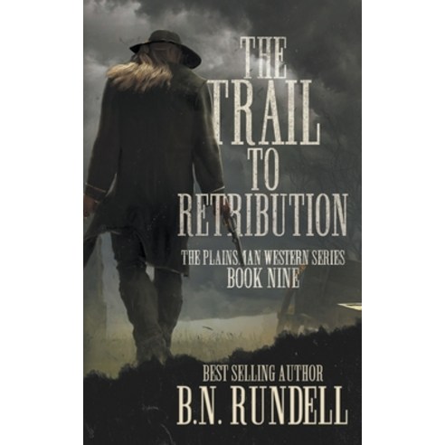 (영문도서) The Trail to Retribution: A Classic Western Series Paperback, Wolfpack Publishing LLC, English, 9781639772599