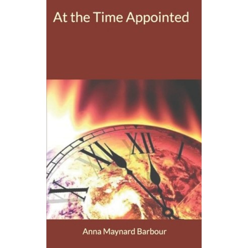 At the Time Appointed Paperback, Independently Published, English, 9781653961702
