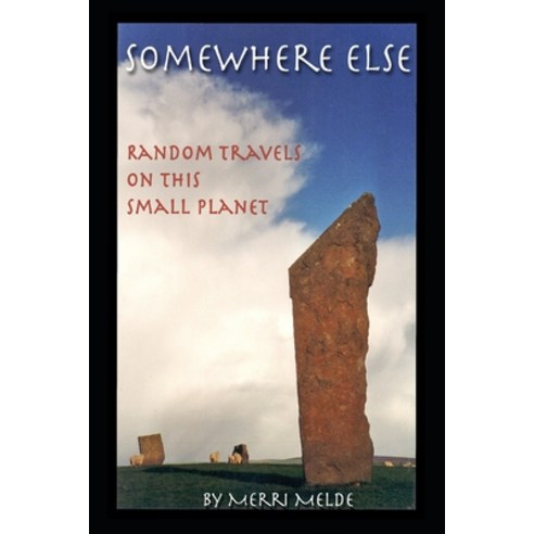 (영문도서) Somewhere Else: Random Travels on this Small PlanetM Paperback, Equestrian Vagabond, the ., English, 9780991346042