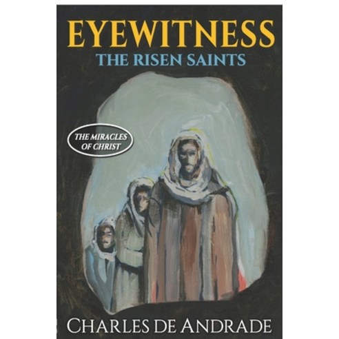 Eyewitness - The Risen Saints Paperback, Scribblers Press, English, 9781950308316