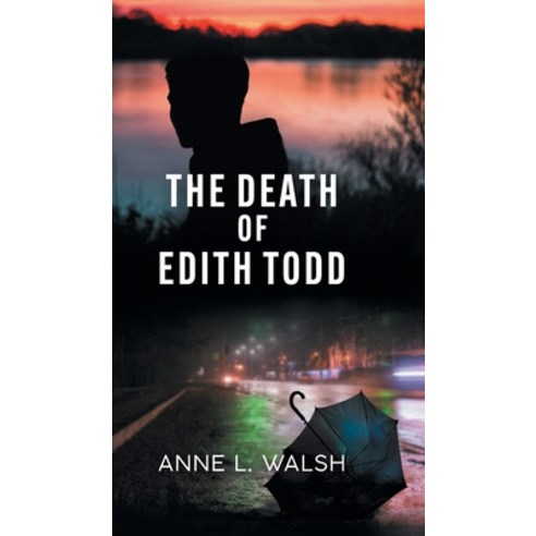 (영문도서) The Death of Edith Todd Hardcover, FriesenPress, English, 9781039159211