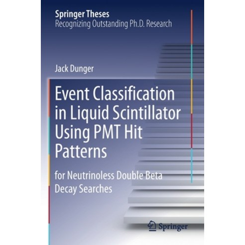 Event Classification in Liquid Scintillator Using Pmt Hit Patterns: For Neutrinoless Double Beta Dec... Paperback, Springer, English, 9783030316181