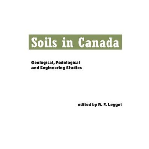 (영문도서) Soils in Canada: Geological Pedological and Engineering Studies Paperback, University of Toronto Press, English, 9781487587178