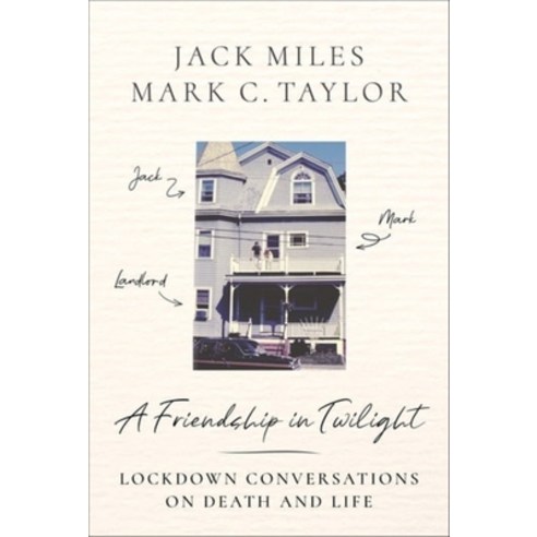 (영문도서) A Friendship in Twilight: Lockdown Conversations on Death and Life Hardcover, Columbia University Press, English, 9780231205948