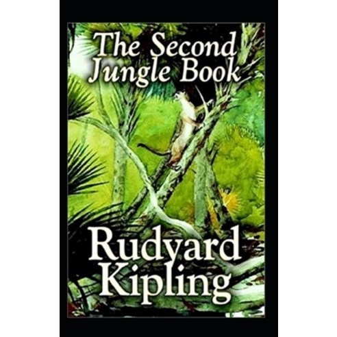 (영문도서) The Second Jungle Book Annotated Paperback, Independently Published, English, 9798464465404