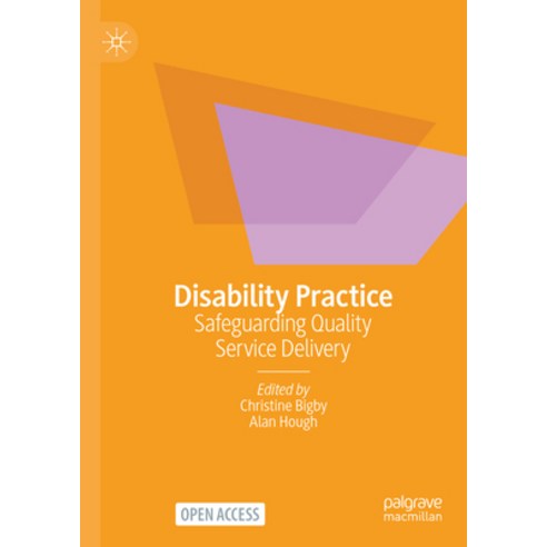 (영문도서) Disability Practice: Safeguarding Quality Service Delivery Hardcover, Palgrave MacMillan, English, 9789819961429