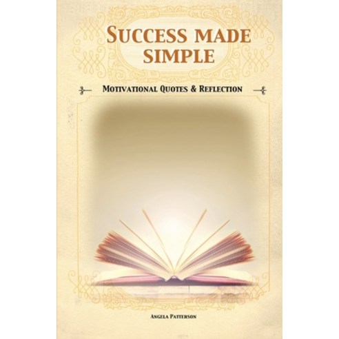 Success made simple: Motivational Quotes & Reflection.: Small motivational quotes reflection notebook Paperback, Independently Published, English, 9798711510628