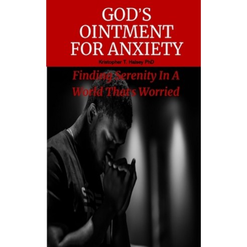 (영문도서) God''s Ointment For Anxiety Paperback, Blurb, English, 9781034940814