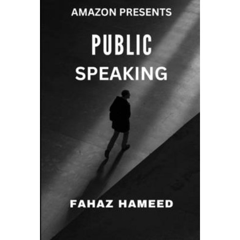(영문도서) Public Speaking: Foundation Paperback, Independently Published, English, 9798397269919