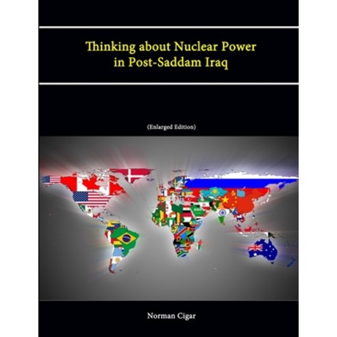 (영문도서) Thinking about Nuclear Power in Post-Saddam Iraq (Enlarged Edition) Paperback, Lulu.com, English, 9781304322678